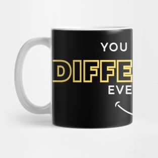 You Make A Difference Everyday Mug